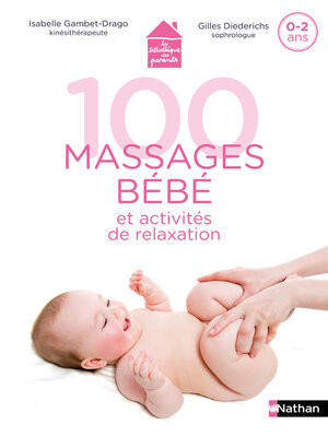 cover image of 100 massages bébé et activités de relaxation